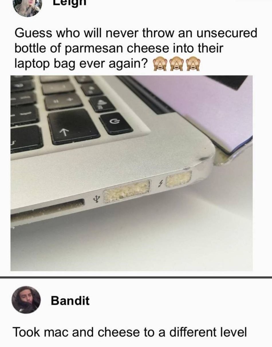 Threw parmesan into my laptop. Mac & cheese but make it tech edition - meme