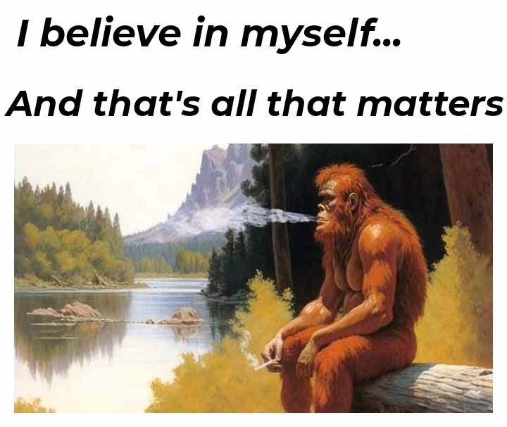 Self Affirming Sasquatch - meme