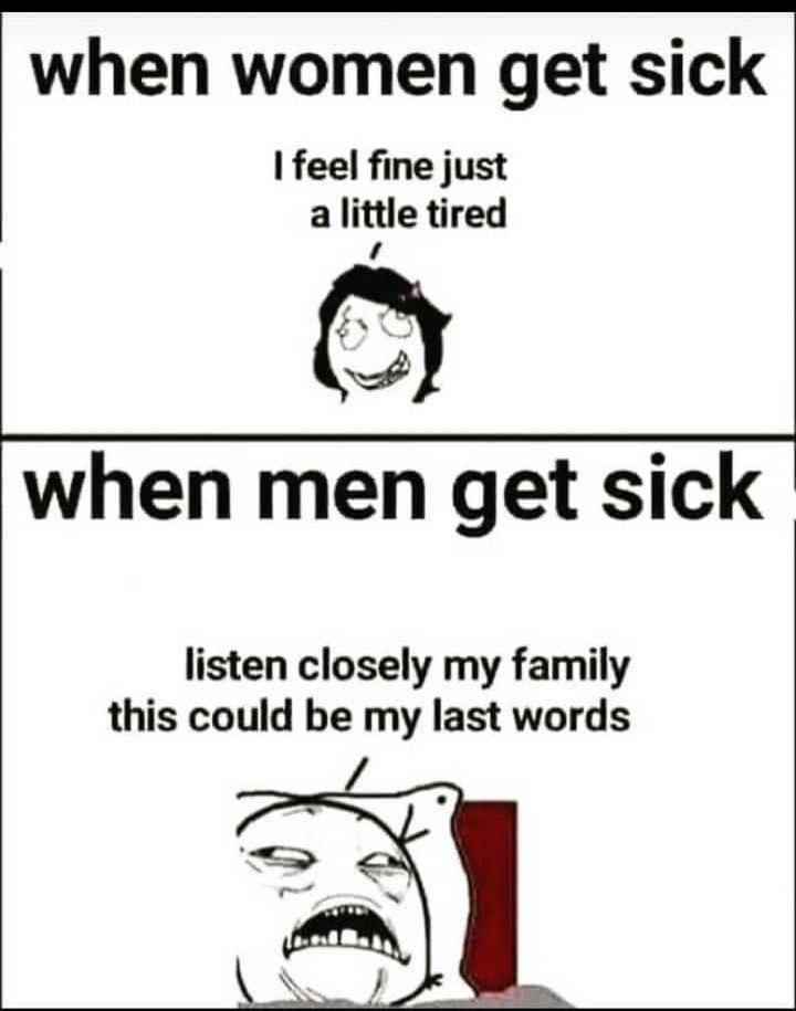 Women: 'I'm fine' vs men: 'this might be my final breath' - meme