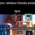 Pov: iguz descubre rainbow friends