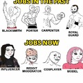 Jobs in the past VS now