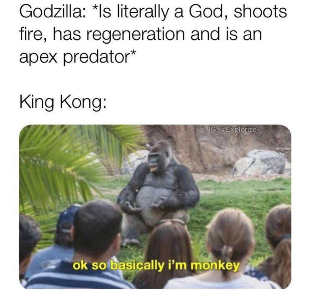 King Kong be like - meme
