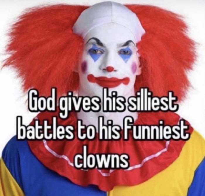 Look inside and embrace your clownself - meme