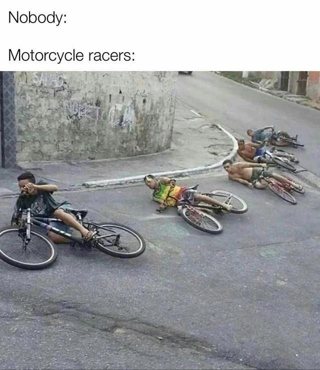 Motorcycle races - meme