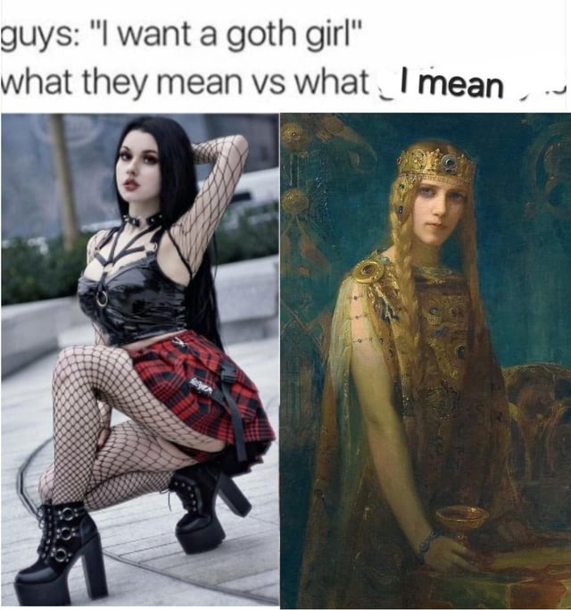 wow the real goth girls - meme