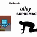 Allay supremacy