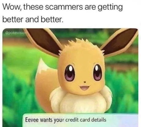 Eevee, are you a scammer too? - meme