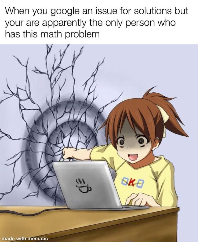 When Google acts like you’re the only human with this math problem - meme