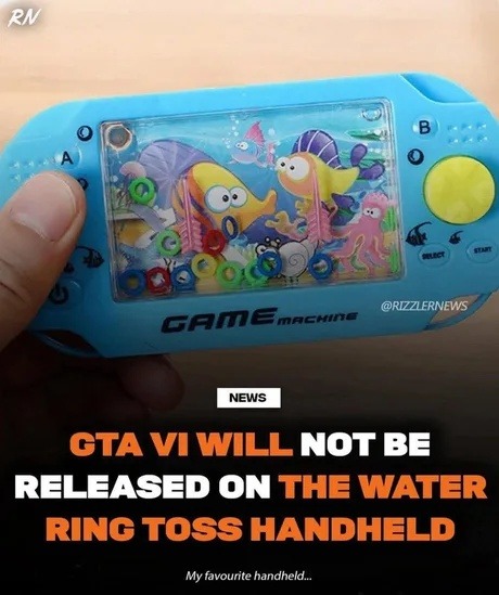 GTA VI not launching on your water ring toss handheld, sorry - meme