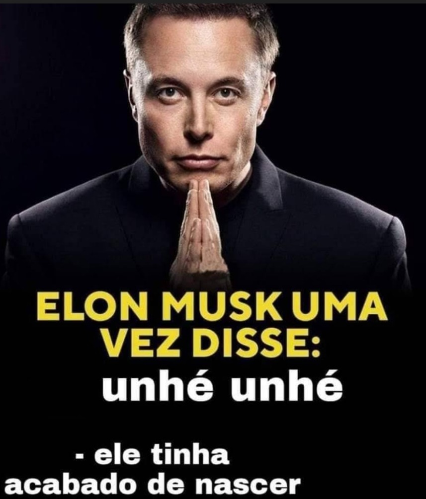 Elon musk: Unhé Unhé - meme