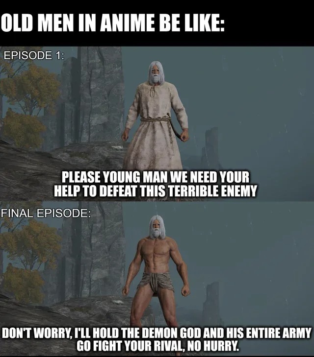 Old men in anime be like - meme