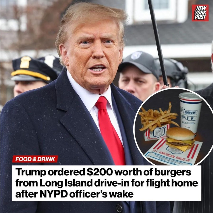 Trump ordered $200 worth of hamburgers while on Long Island after paying respects to slain NYPD officer Jonathan Diller. - meme
