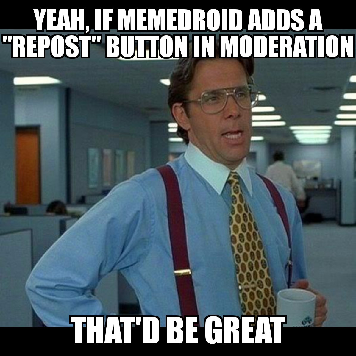 For quicker moderation - meme