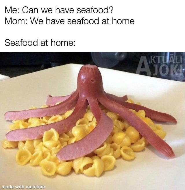 Seafood at home - meme