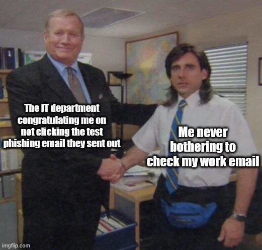 IT congratulated me for ignoring all their emails - meme