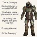 be like Doomguy