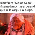 Quien fuera la Mamá Coco