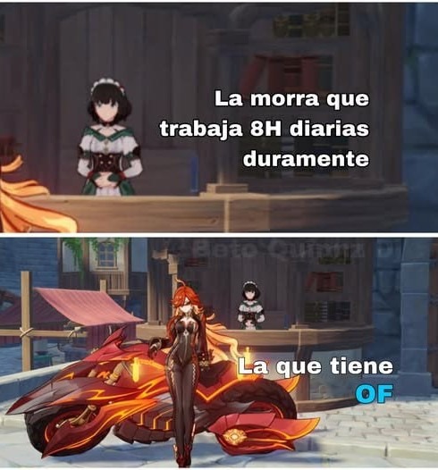 La morra que trabaja 8 horas diarias duramente. La que tiene OF - meme