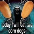 Two Corndogs is a bit excessive