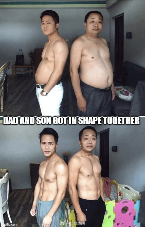 Dad and son got in shape together - meme