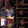 Here...bow down to the real Thanos!!!!!