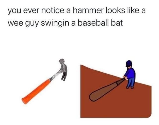 Baseball hammer - meme