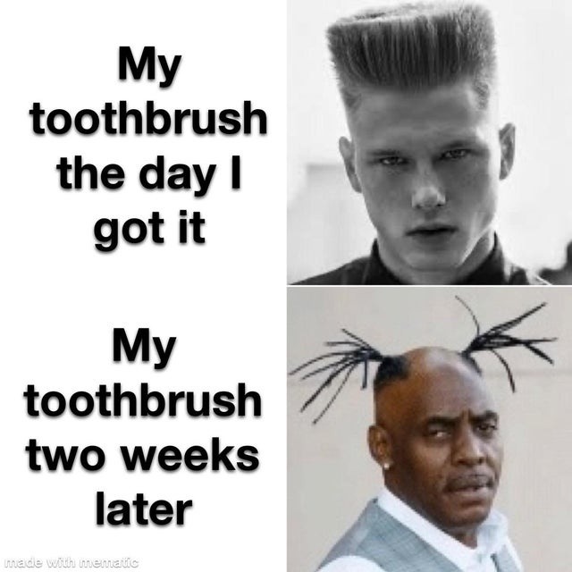 My toothbrush - meme