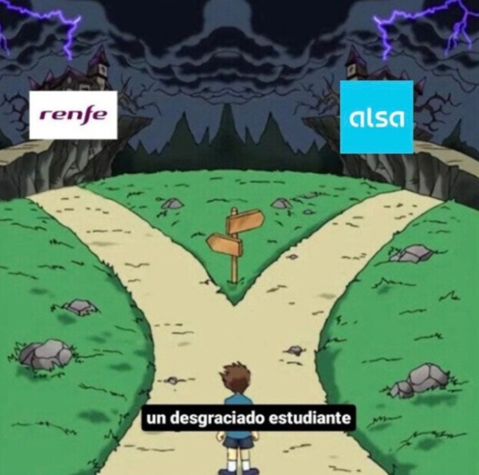 renfe, alsa y un estudiante con ganas de llorar - meme