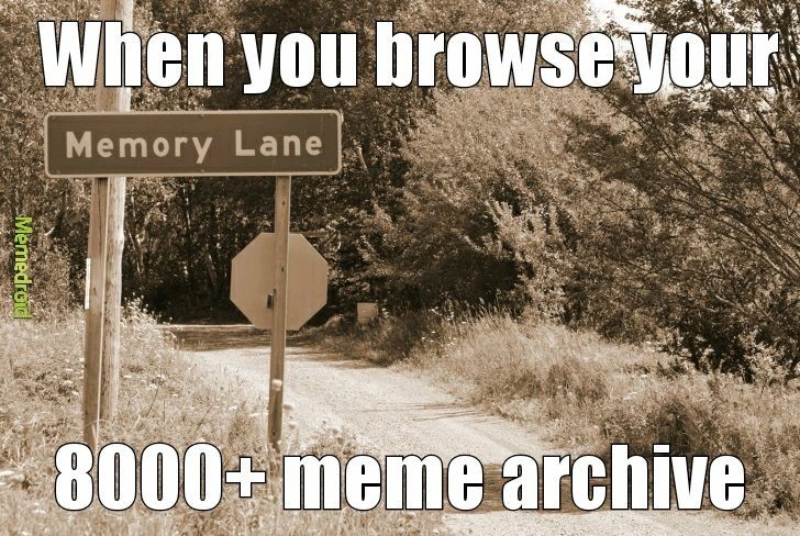 A trip down memory lane - meme