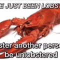 Lobstered
