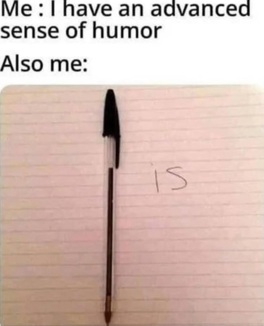 My humor is refined and also... this - meme