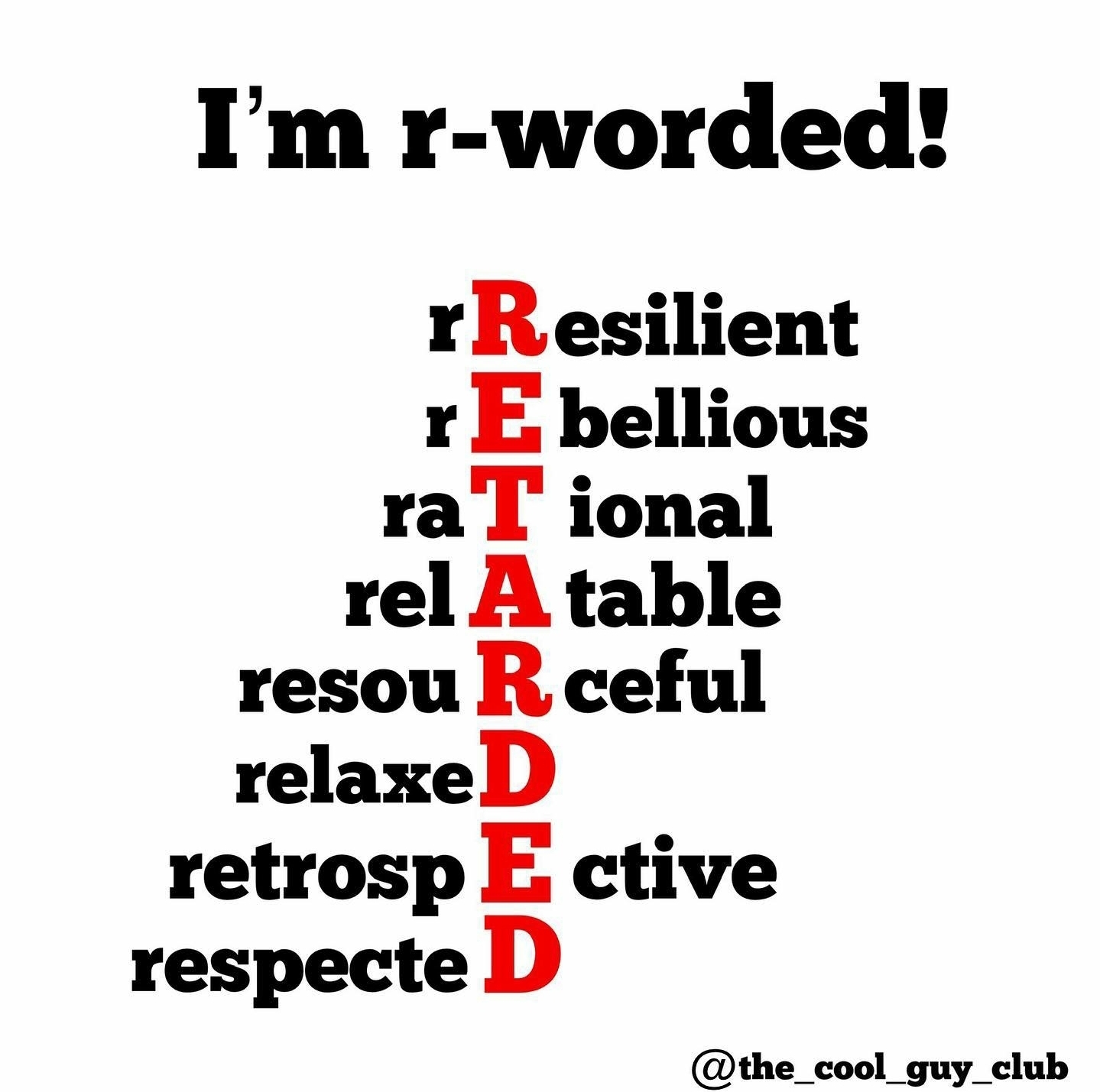 You use the R word - meme