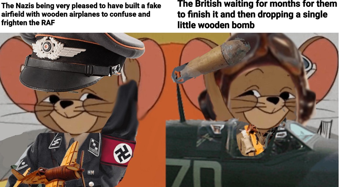 Nazis built a fake airfield and the Brits dropped a fake bomb - meme