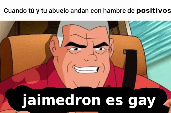 jaimedron es gay :truehistory: - meme