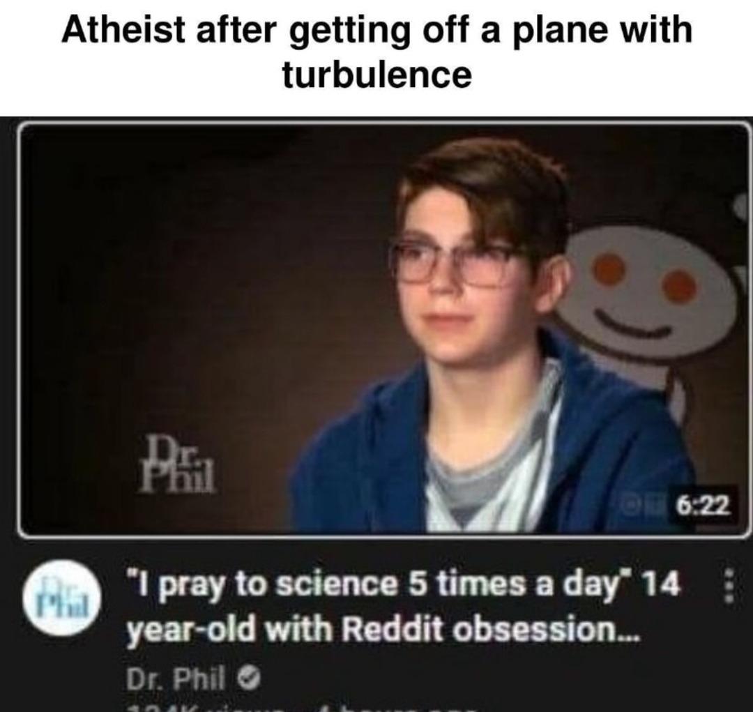 Turbulence taught an atheist to pray to science in jest - meme