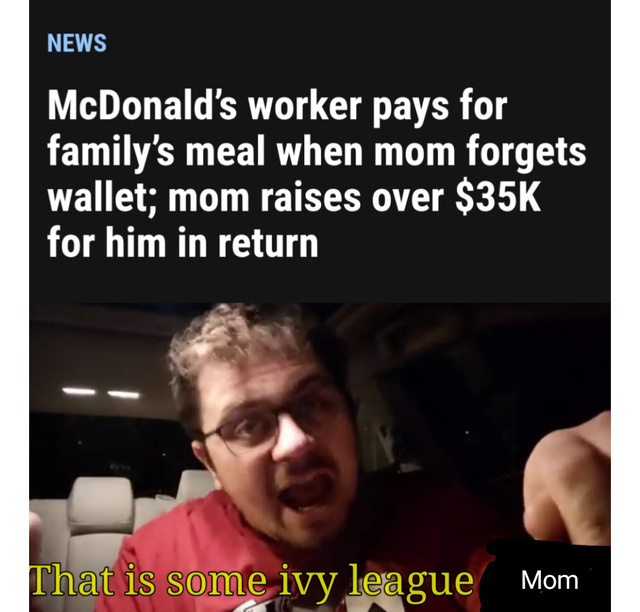 McDonald's worker pays for family's meal when mom forgets wallet - meme