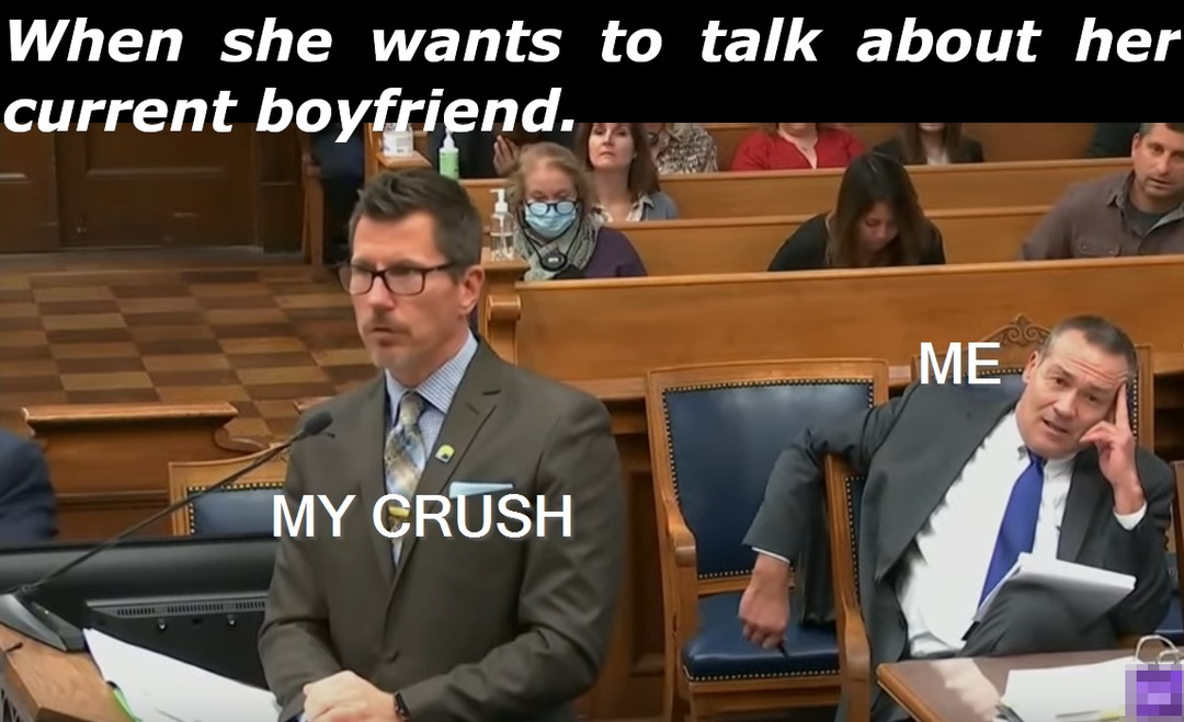 My Crush Talking about her Current Boyfriend - meme