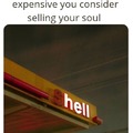 When fuel gets so expensive you consider selling your soul