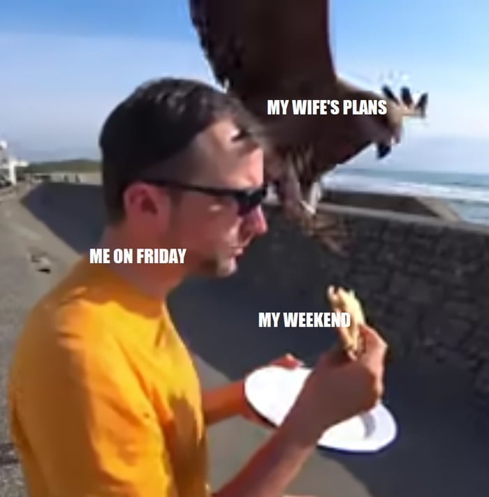 My weekend - meme