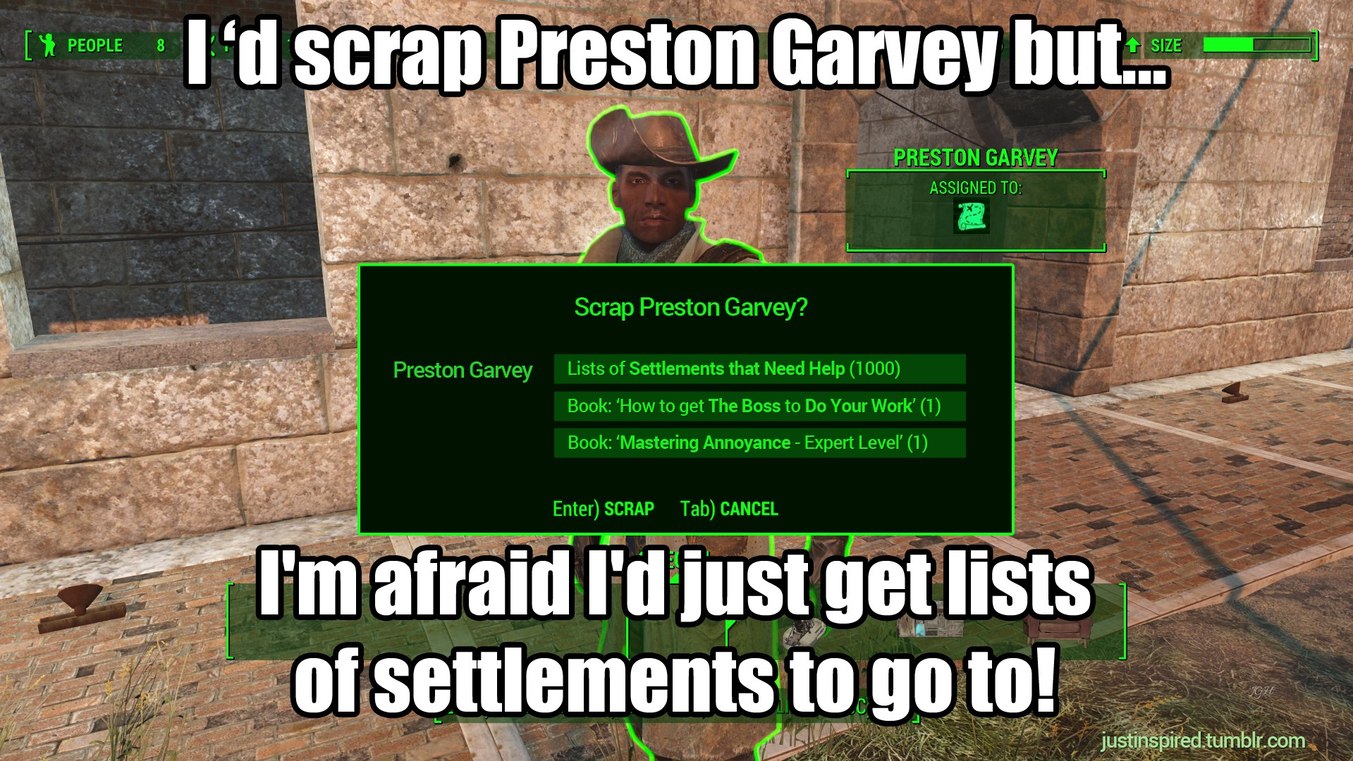 This is literally what we'd get. There's no escaping the horrors of Preston Garvey and his settlements - meme