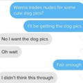 No I wanted the pics of cute puppers
