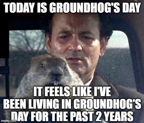 Today is Groundhog day - meme