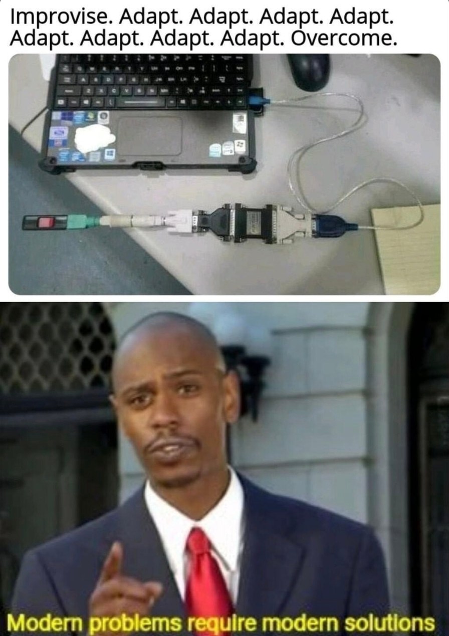 Adapt. Adapt. Adapt. Overcome. Cry. Repeat. - meme