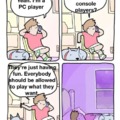 Be a nice gamer