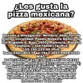 La pizza mexicana es sabrosa