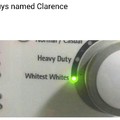 Who calls their own child Clarence? XD