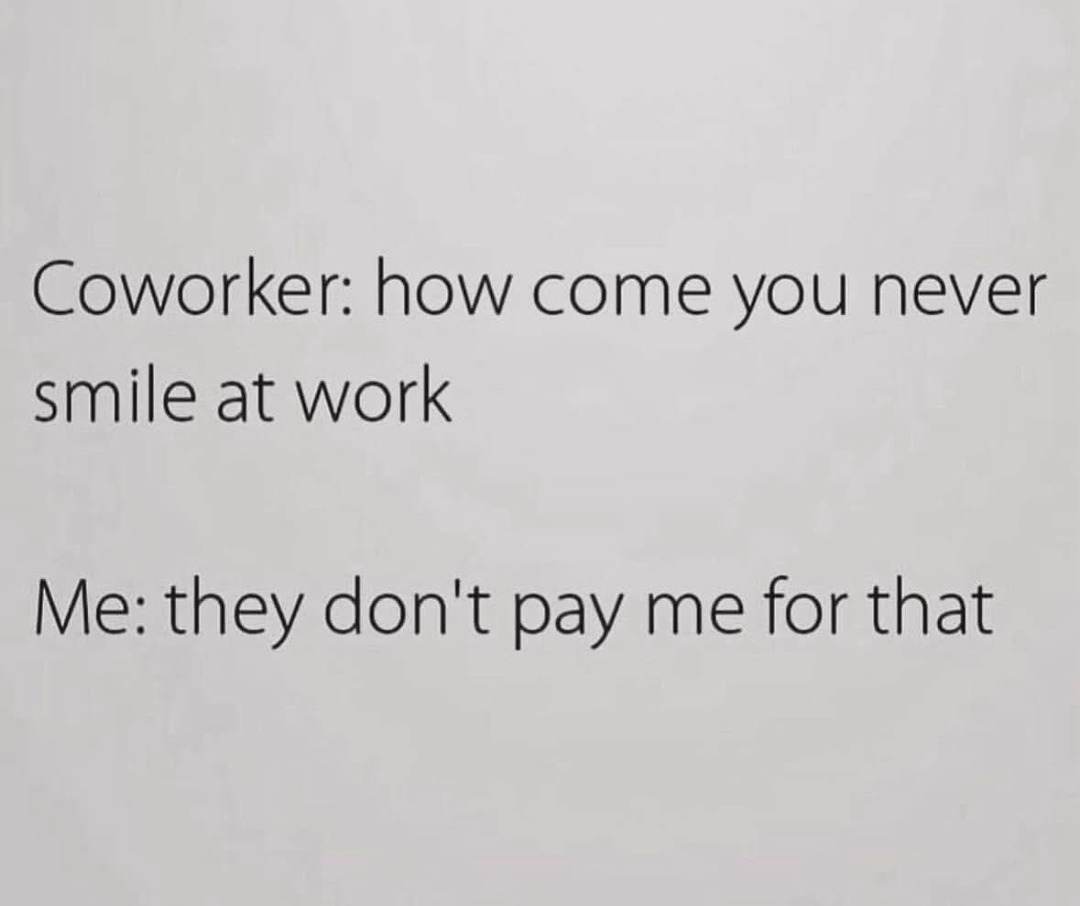 not enough pay - meme
