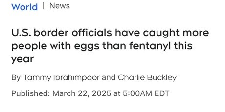 This year: More egg smugglers than fentanyl dealers. Omelette that sink in. - meme