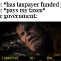 I used the taxes to get the taxes.