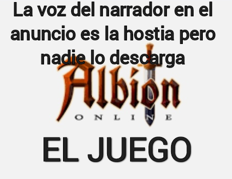 Albion online es un MMORPG no lineal en el que escribes tu propia  historia - Meme by ElNotasXd :) Memedroid